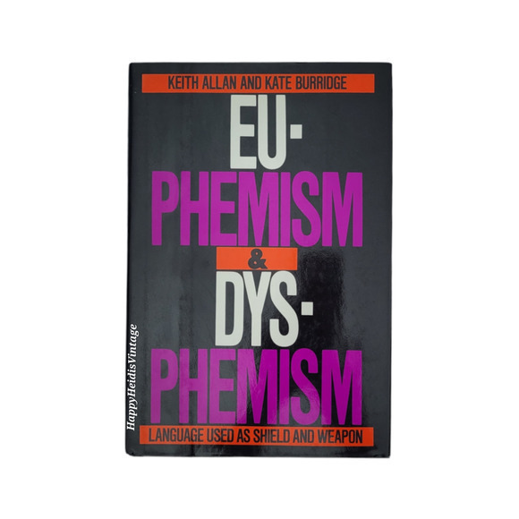 Euphemism and‎ Dysphemism: Language Used as Shield and Weapon Hardcover Book - Picture 1 of 8